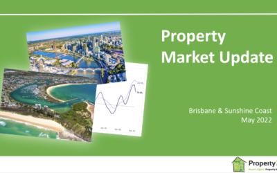 Property Zest-  Market Update – May 2022 – Brisbane and Sunshine Coast